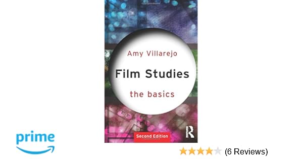 FILM STUDIES THE BASICS AMY VILLAREJO PDF